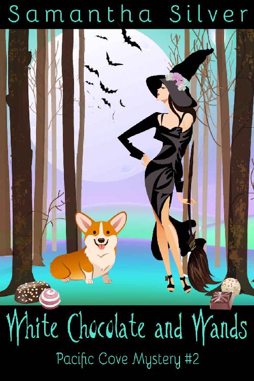 White Chocolate and Wands: A Paranormal Cozy Mystery (Pacific Cove Mystery Book 2)