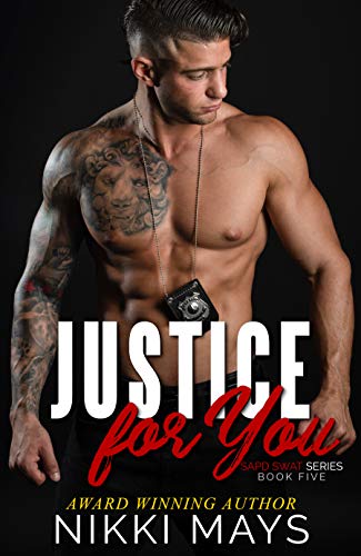 Justice for You (SAPD SWAT Series: Book 5)