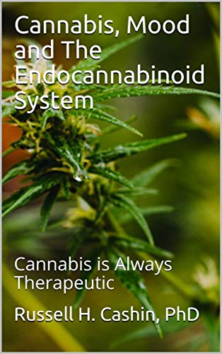 Cannabis, Mood and The Endocannabinoid System: Cannabis is Always Therapeutic