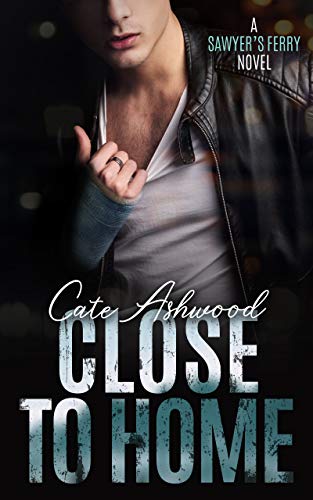 Close to Home: A Sawyer's Ferry Novel