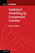 Statistical Modelling by Exponential Families (Institute of Mathematical Statistics Textbooks Book 12)