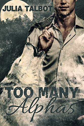 Too Many Alphas (Alpha Tales Book 3)