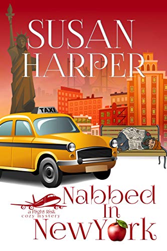 Nabbed in New York (Flight Risk Cozy Mystery Book 12)