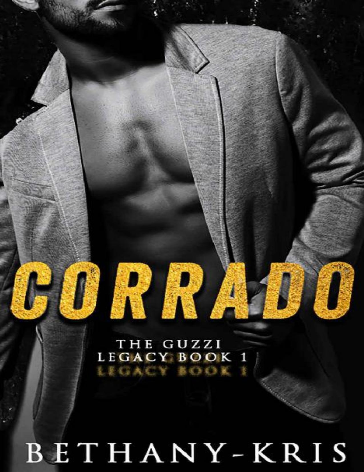 Corrado (The Guzzi Legacy Book 1)