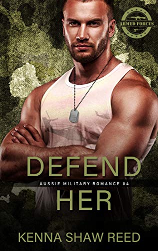 Defend Her: A military suspense romance (Aussie Military Romance Book 4)