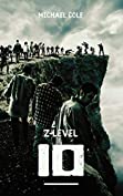 Z-LEVEL 10: A Zombie Apocalypse Novel