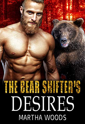 The Bear Shifter&rsquo;s Desires (Black Oak Shifters Book 2)
