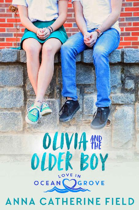 Olivia and the Older Boy: Young Adult Sweet Romance (Love in Ocean Grove Book 5)