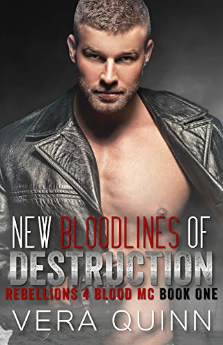 New Bloodlines Of Destruction (Rebellions 4 Blood MC)