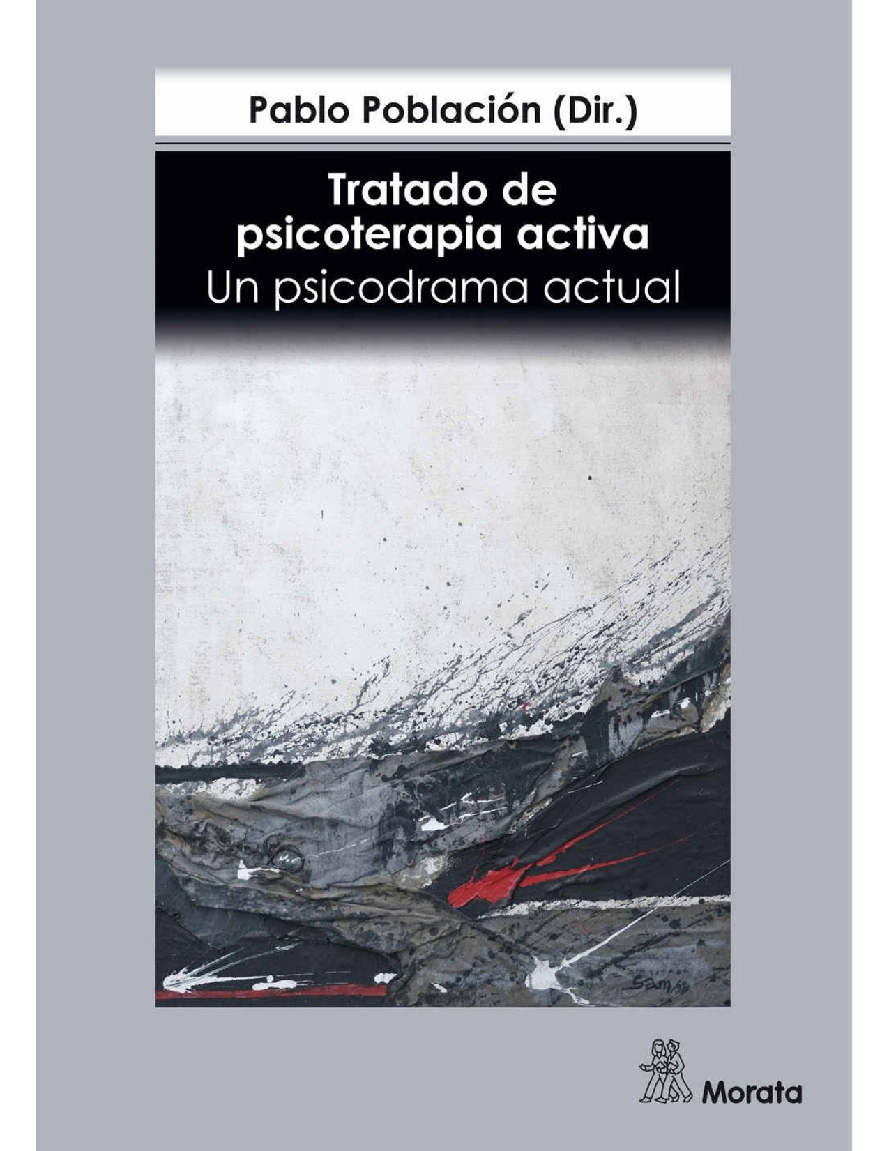 Tratado de psicoterapia activa: Un psicodrama actual (Spanish Edition)