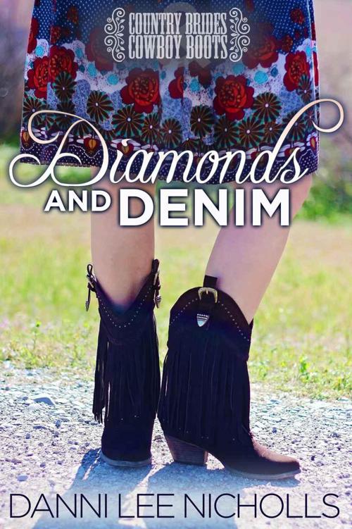 Diamonds And Denim (Country Brides & Cowboy Boots)