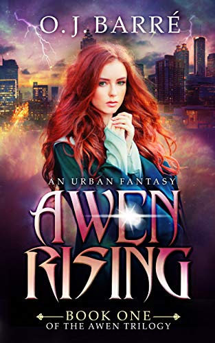 Awen Rising: A Near-Future Pre-Apocalyptic Urban Fantasy (The Awen Trilogy Book 1)