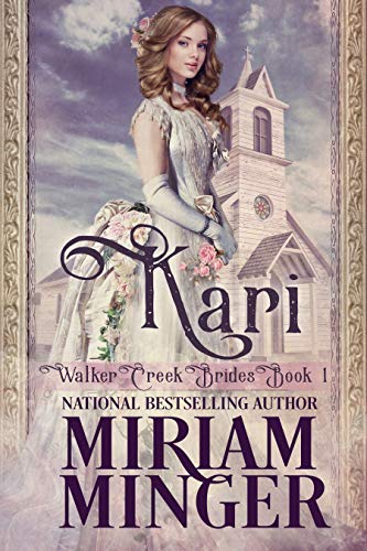 Kari: A Sweet Western Historical Romance (Walker Creek Brides Book 1)