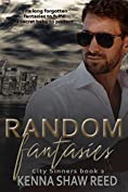 Random Fantasies: a billionaire, secret baby romance (City Sinners Book 2)