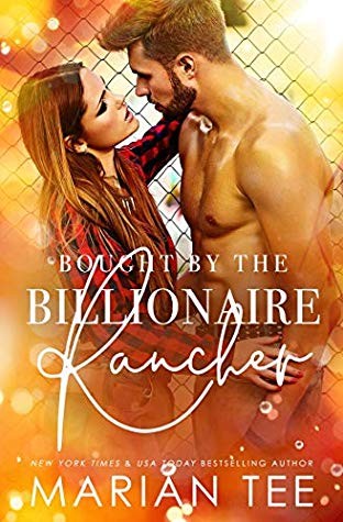 Bought by The Billionaire Rancher: Contemporary Arranged Marriage and Mail Order Bride (Steamy Small Town Romances Book 4)