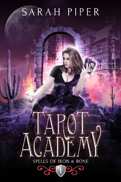 Spells of Iron and Bone (Tarot Academy #1)