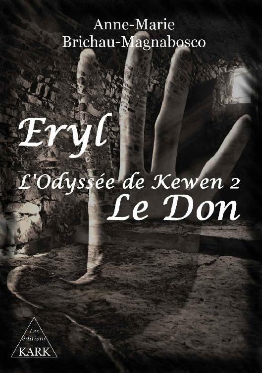 Eryl l'Odyssée de Kewen 2: Le Don (French Edition)