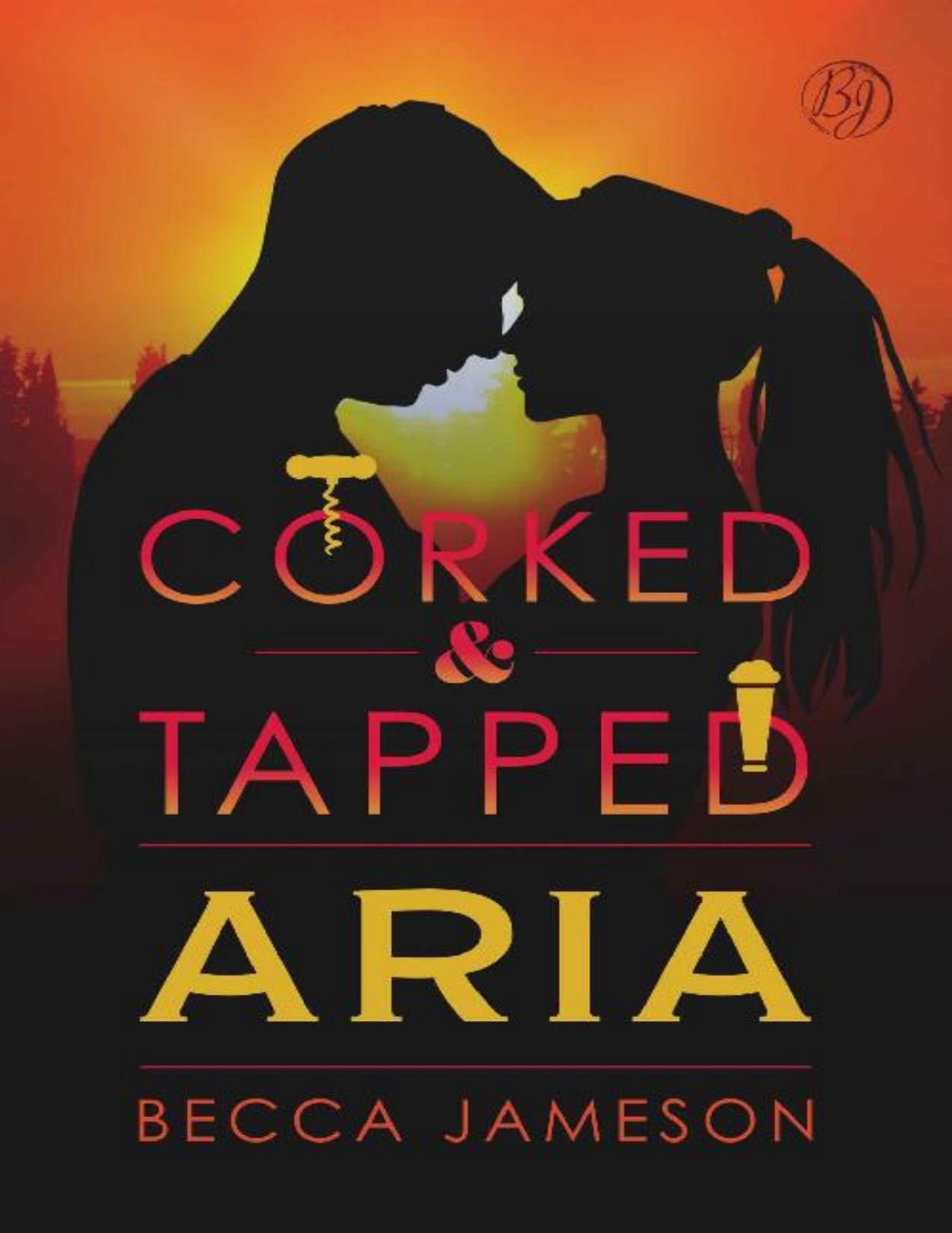 Aria (Corked and Tapped Book 1)