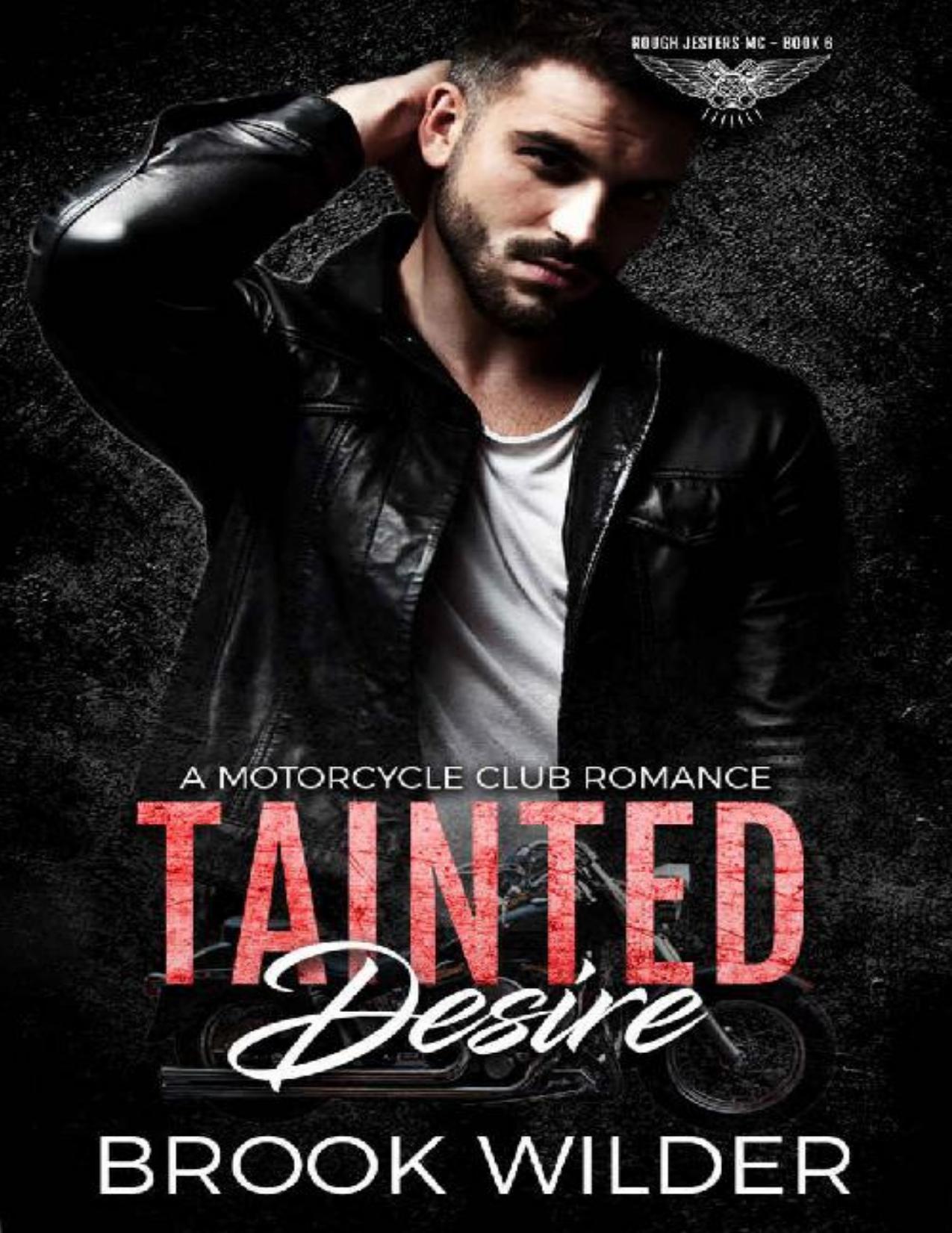 Tainted Desire: A Motorcycle Club Romance (Rough Jesters MC Book 6)