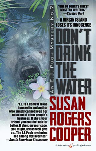 Don't Drink the Water (An E. J. Pugh Mystery Book 7)