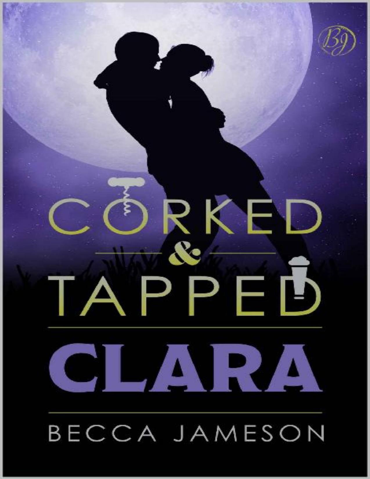 Clara (Corked and Tapped Book 5)