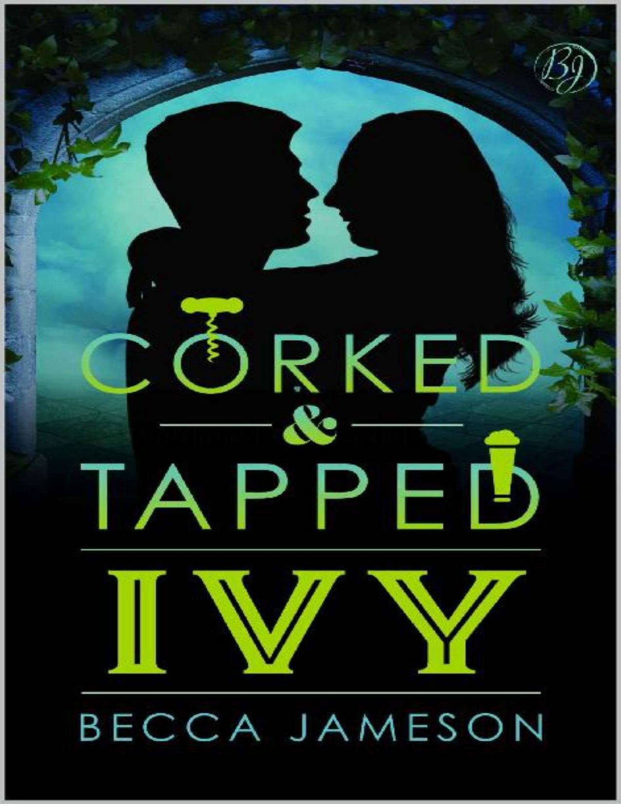 Ivy (Corked and Tapped Book 7)