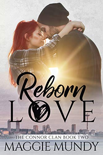 Reborn Love (The Connor Clan Book 2)