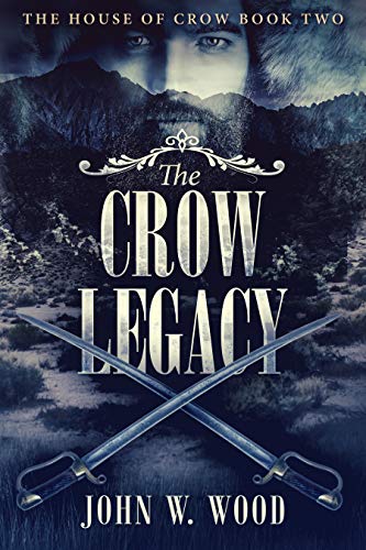 The Crow Legacy (The House Of Crow Book 2)