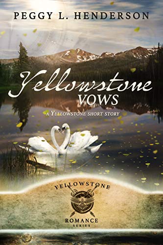 Yellowstone Vows: Yellowstone Short Story (Yellowstone Romance)