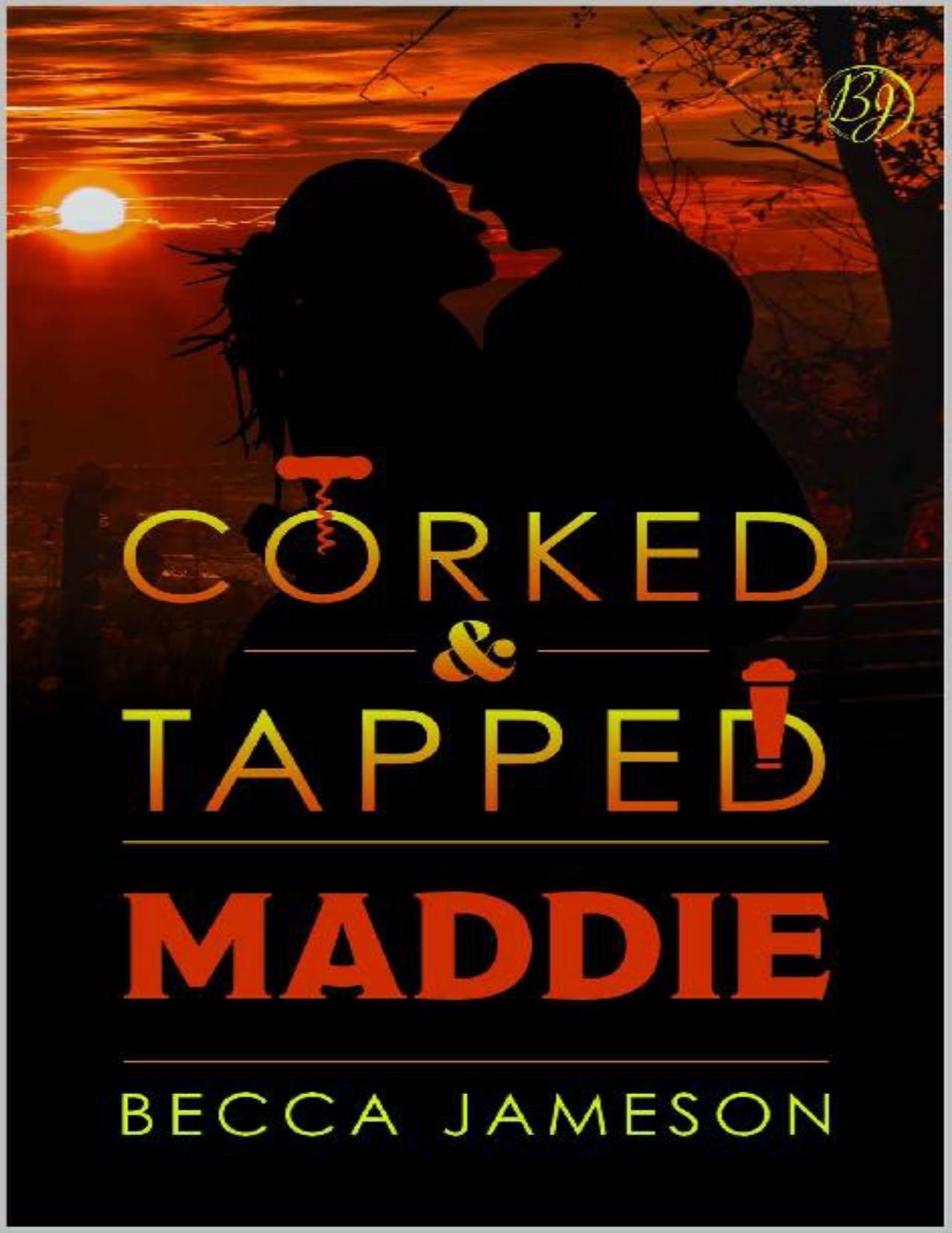 Maddie (Corked and Tapped Book 8)