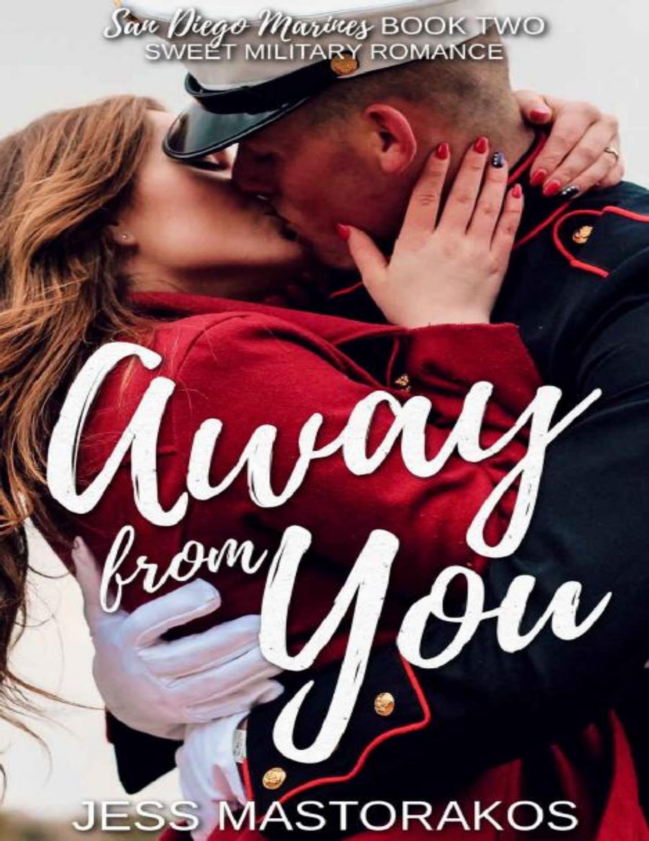 Away from You: A Sweet, Second Chance Military Romance (San Diego Marines Book 2)