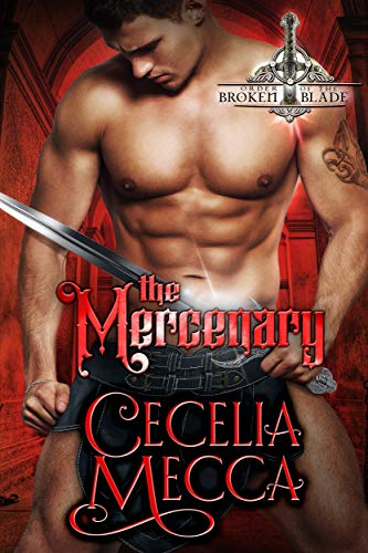 The Mercenary: A Medieval Romance (Order of the Broken Blade Book 2)