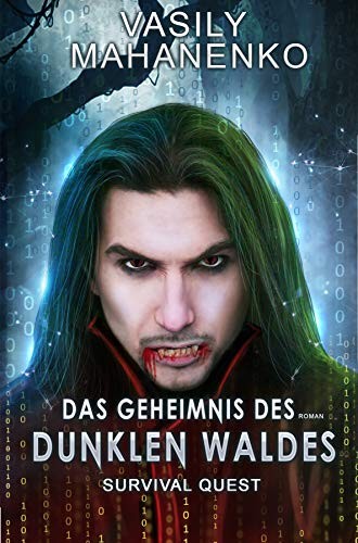 Survival Quest: Das Geheimnis des dunklen Waldes: Roman