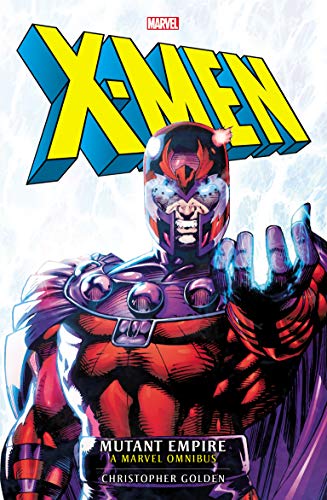 X-Men: Mutant Empire Omnibus (Marvel classic novels Book 1)