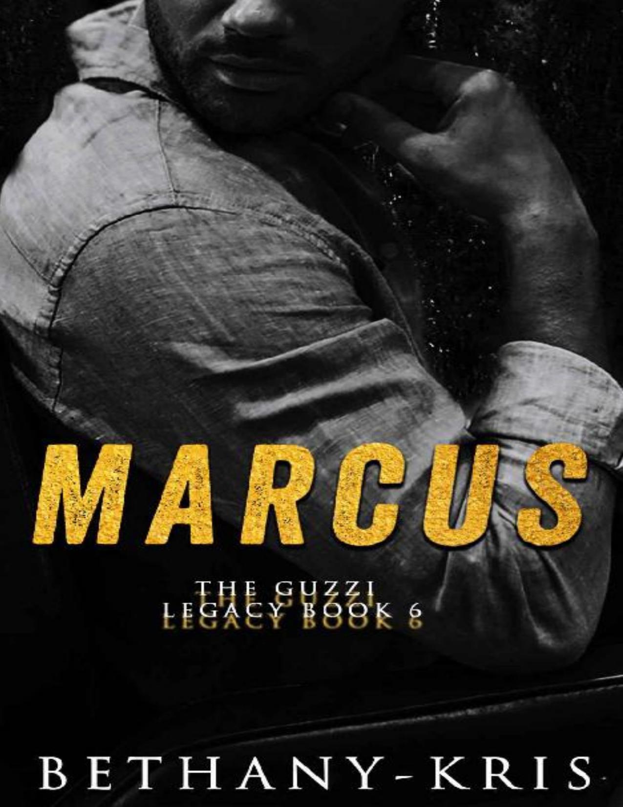 Marcus (The Guzzi Legacy Book 6)