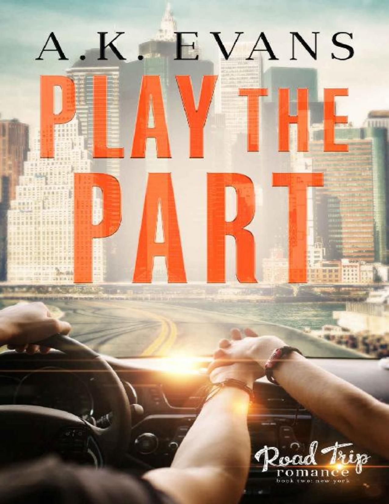 Play the Part (Road Trip Romance Book 2)