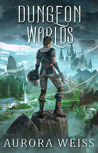 Dungeon Worlds: A Reborn Online LitRPG Adventure