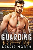 Guarding His Pretend Wife (SEAL Endgame Book 2)