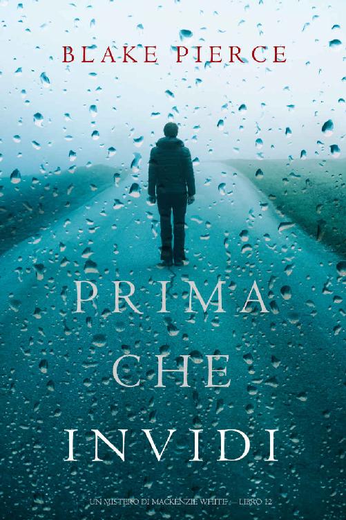 Prima Che Invidi (Un Mistero di Mackenzie White — Libro 12) (Italian Edition)