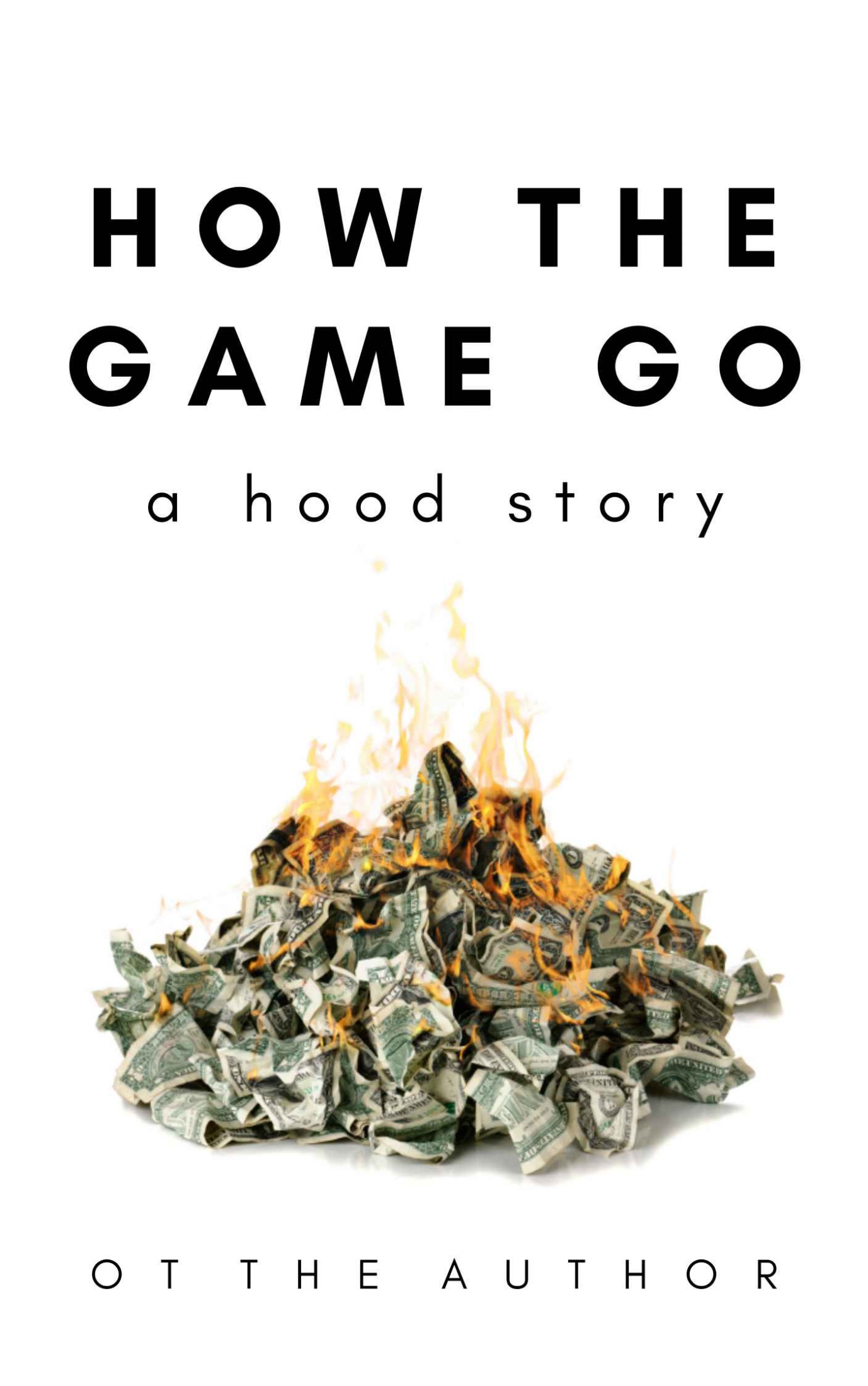 How The Game Go: A Hood Story