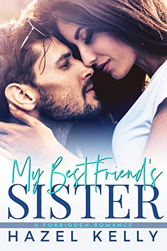 My Best Friend's Sister: A Forbidden Romance (The Masons)