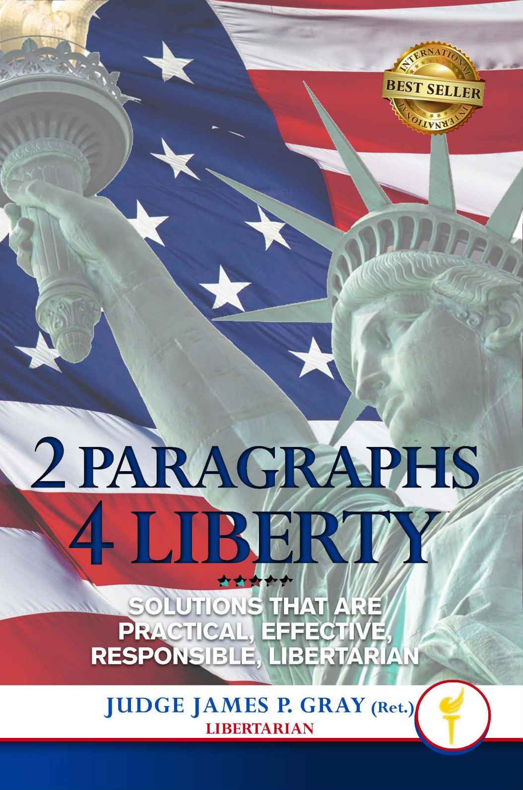 2 Paragraphs 4 Liberty: Solutions that are Practical, Effective, Responsible, Libertarian