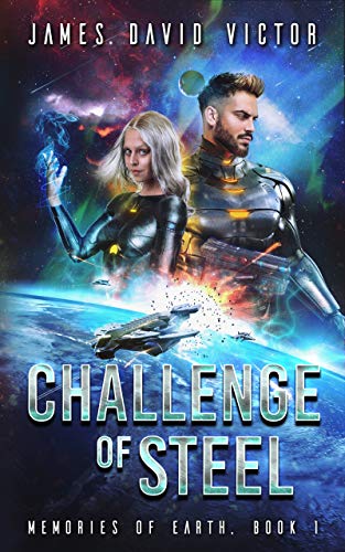 Challenge of Steel (Memories of Earth Book 1)