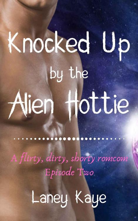 Knocked Up by the Alien Hottie