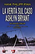 La verit&agrave; sul caso Ashlyn Bryant (Italian Edition)