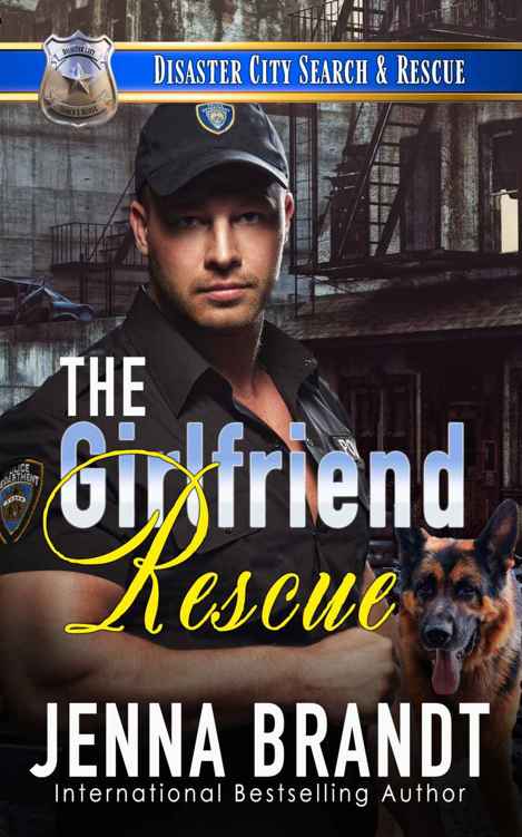 The Girlfriend Rescue: A K9 Handler Romance (Disaster City Search and Rescue Book 1)