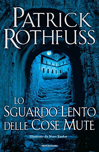 Lo sguardo lento delle cose mute: Uno spin-off delle Cronache dell'assassino del re (Italian Edition)