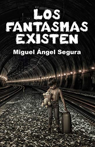 Los fantasmas existen: Misterios, enigmas, apariciones y fen&oacute;menos paranormales (Narrativa de Misterio) (Spanish Edition)