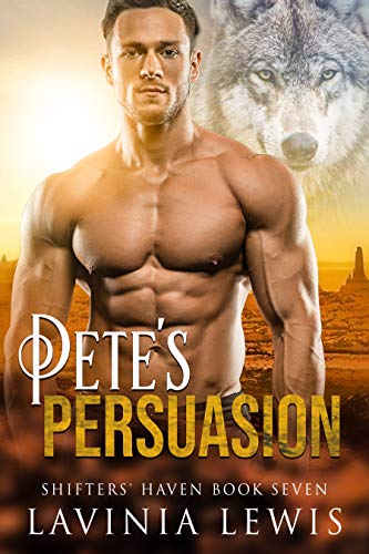 Pete's Persuasion (Shifters' Haven Book 7)