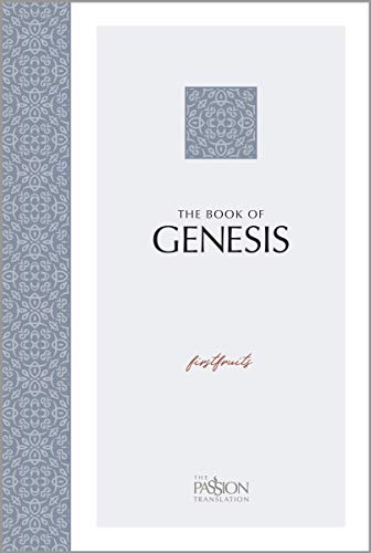 The Book of Genesis: Firstfruits (The Passion Translation (TPT))